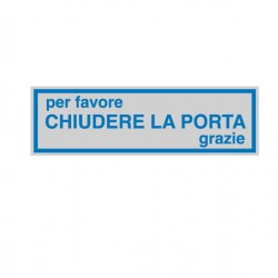 Targhetta adesiva - CHIUDERE LA PORTA... - 16,5 x 5 cm - Cartelli Segnalatori