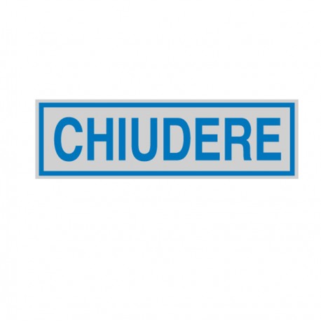 Targhetta adesiva - CHIUDERE - 16,5 x 5 cm - Cartelli Segnalatori